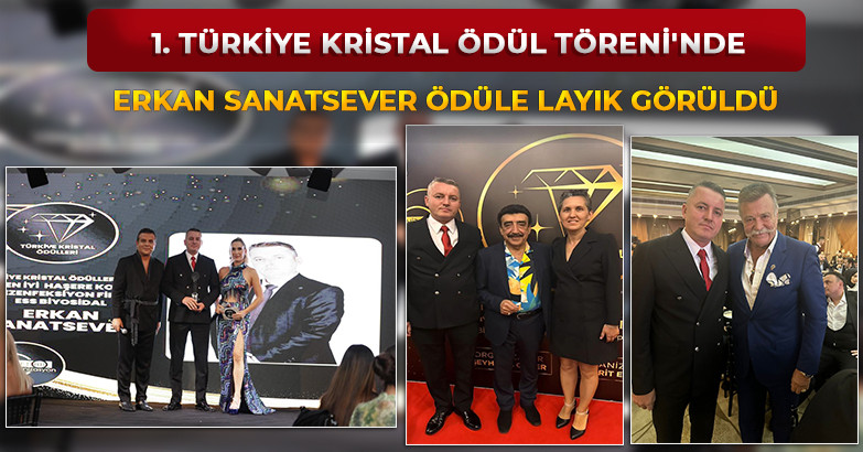 1. Türkiye Kristal Ödül Töreni'nde Erkan Sanatsever ödüle layık görüldü