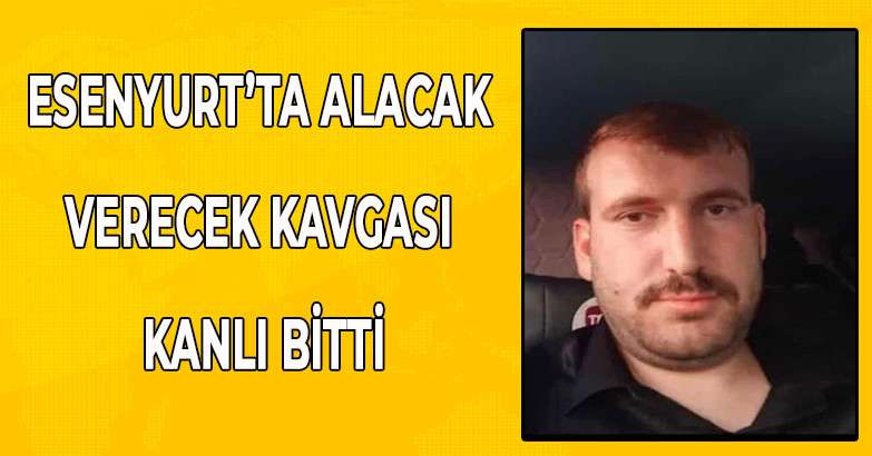 Esenyurt'ta Alacak Verecek Kavgası Kanlı Bitti!