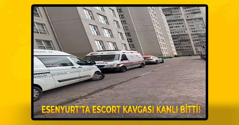 Esenyurt'ta Escort Kavgası Kanlı Bİtti!