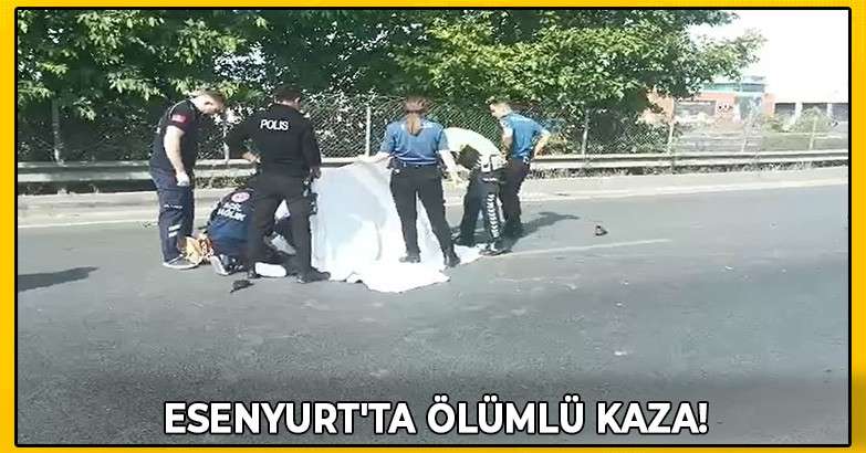 Esenyurt'ta Ölümlü Kaza!