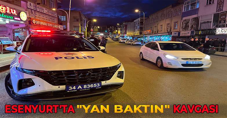 Esenyurt'ta Yan Baktın Kavgası