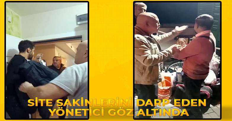 Site Sakinlerini Darp Eden Yönetici Göz Altında