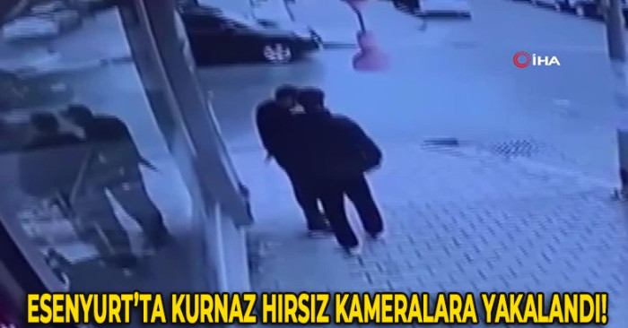 Esenyurt'ta Kurnaz Hırsız Kameralara Yansıdı!