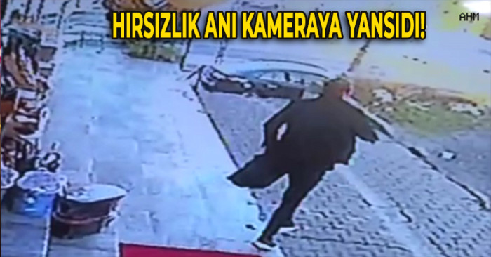 Hırsızlık Anı Kameraya Yansıdı!