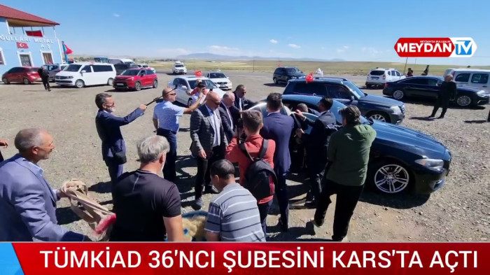 TÜMKİAD'ın 36'ncı şubesi Kars İl'inde açılındı.